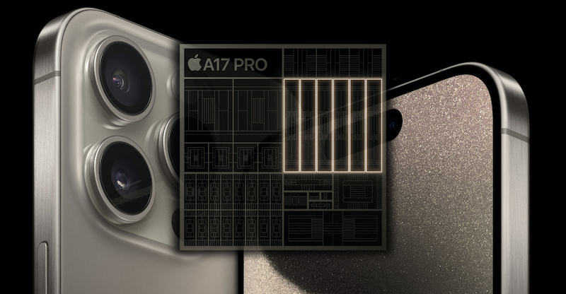 Chip Apple A17 Pro trên iPhone 15 và iPhone 15 Pro Max