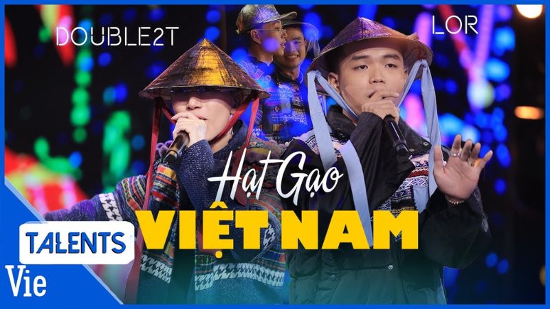 Hạt Gạo Việt Nam - Double 2T, LoR ft Mây Bae
